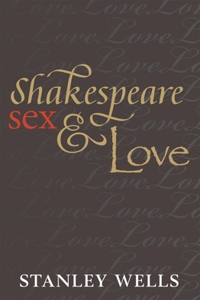 Shakespeare, Sex, and Love