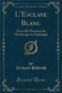 L'Esclave Blanc