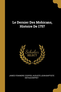 Le Dernier Des Mohicans, Histoire De 1757