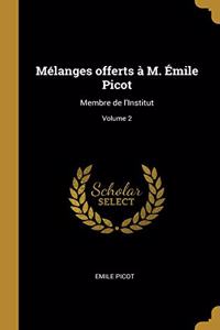 Mélanges offerts à M. Émile Picot