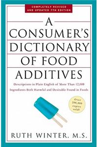 A Consumer's Dictionary of Food Additives, 7th Edition
