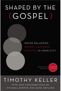 Shaped by the Gospel