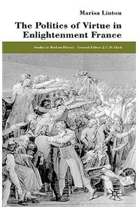 Politics of Virtue in Enlightenment France