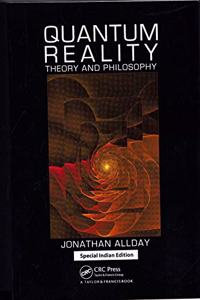 Quantum Reality: Theory and Philosophy (Special Indian Edition - Reprint Year: 2020)