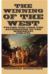 The Winning of the West Volume I