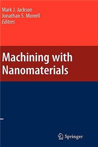 Machining with Nanomaterials