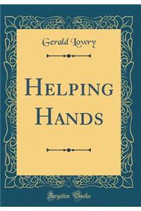 Helping Hands (Classic Reprint)