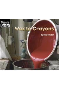 Wax to Crayons