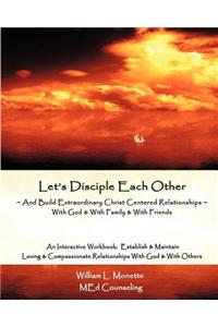 Let's Disciple Each Other