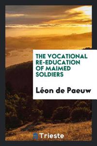 Vocational Re-Education of Maimed Soldiers