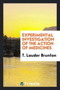Experimental Investigation of the Action of Medicines