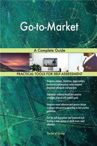 Go-to-Market A Complete Guide