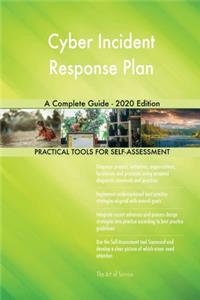 Cyber Incident Response Plan A Complete Guide - 2020 Edition