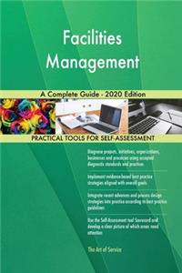 Facilities Management A Complete Guide - 2020 Edition