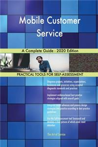 Mobile Customer Service A Complete Guide - 2020 Edition