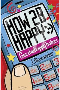 How 2 B Happy