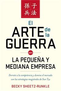 El arte de la guerra para la pequeña y mediana empresa
