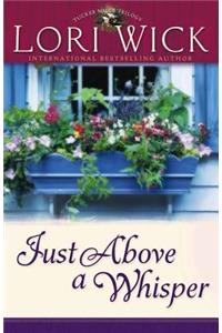 Just Above a Whisper