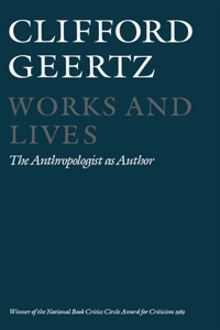 Works and Lives - The Anthropologist as Author