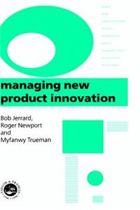 Managing New Product Innovation