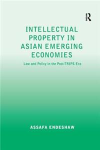 Intellectual Property in Asian Emerging Economies