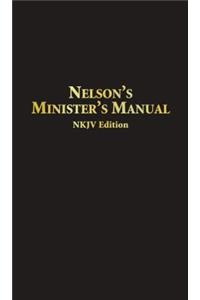 Nelson's Minister's Manual NKJV