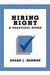 Hiring Right: A Practical Guide