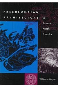 Precolumbian Architecture in Eastern North America