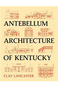 Antebellum Architecture of Kentucky