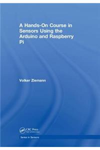 Hands-On Course in Sensors Using the Arduino and Raspberry Pi