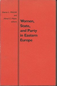 Women, State, and Party in Eastern Europe