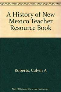 A History of New Mexico, 3rd Revised Edition, Teacher Guide