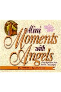 Mini Moments with Angels