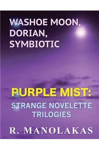 Washoe Moon, Dorian, Symbiotic