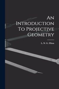 Introduction To Projective Geometry