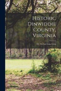 Historic Dinwiddie County, Virginia