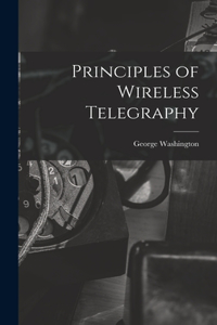 Principles of Wireless Telegraphy