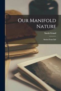 Our Manifold Nature