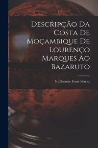 Descripção Da Costa De Moçambique De Lourenço Marques Ao Bazaruto