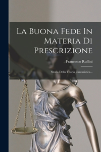 Buona Fede In Materia Di Prescrizione