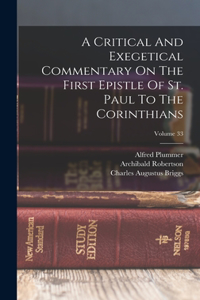 Critical And Exegetical Commentary On The First Epistle Of St. Paul To The Corinthians; Volume 33