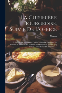Cuisinière Bourgeoise, Suivie De L'office
