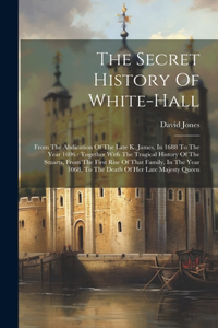 Secret History Of White-hall