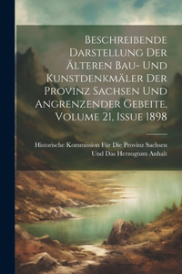 Beschreibende Darstellung Der Älteren Bau- Und Kunstdenkmäler Der Provinz Sachsen Und Angrenzender Gebeite, Volume 21, issue 1898