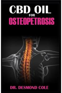 CBD Oil for Osteopetrosis