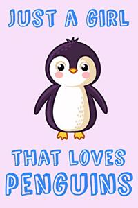 Just A Girl That Loves Penguins