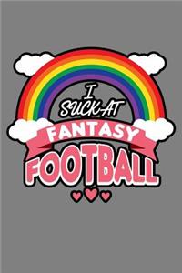 I suck At Fantasy Football