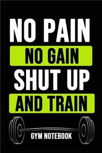 No Pain No Gain, Shut Up And Train