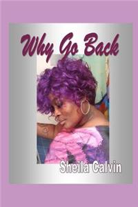 Why Go Back