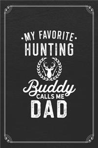 My Favorite Hunting Buddy Calls Me Dad